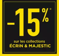 -15% sur les collections ECRIN ET MAJESTIC
